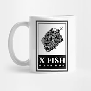 X Fish - "Don't worry be happy" Mug